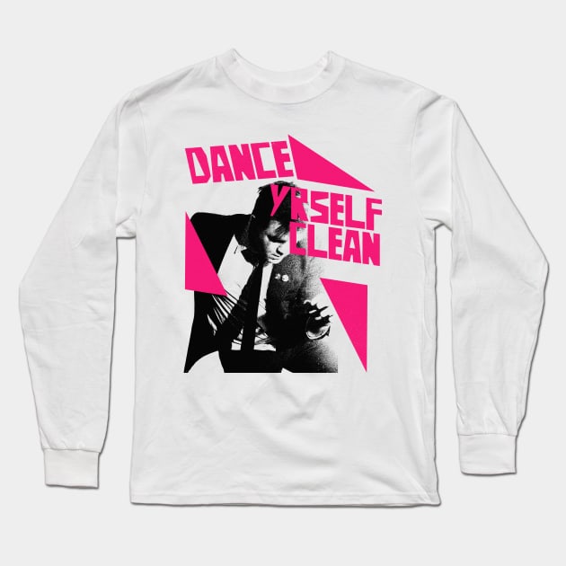 -- Dance Yrself Clean -- Long Sleeve T-Shirt by unknown_pleasures